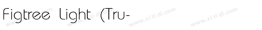 Figtree Light 亮体(Tru字体转换